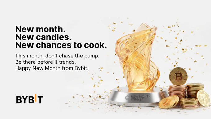 A promotional image for Bybit featuring a golden trophy labeled "NEW MONTH WINNER" alongside stacks of Bitcoin and gold coins, with confetti scattered around. The text reads "New month. New candles. New chances to cook," encouraging Bybit users not to chase the pump but to get in early before trends, tying into the post's "Happy New Month Bybuddies" message.