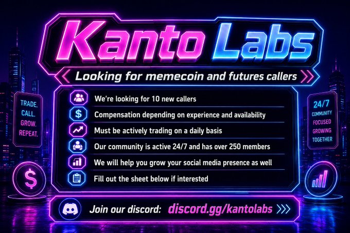 This image for Kanto Labs announces they are looking for 10 new callers for memecoins and futures, and it is promoting their Discord server to join. The image directly relates to the post by visually representing the company and its recruitment call.