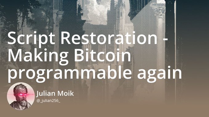 The image is a presentation slide titled "Script Restoration - Making Bitcoin programmable again" by Julian Moik (@_julian256), featuring a faded classical architectural background with columns and statues. The slide relates to the post by highlighting Bitcoin's scripting capabilities as essential for scaling the network to serve billions of users globally.