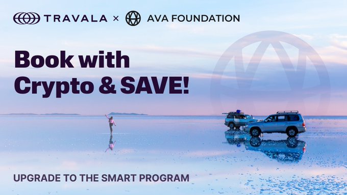 A promotional banner for a partnership between 'TRAVALA' and 'AVA FOUNDATION' featuring the text 'Book with Crypto & SAVE!' and 'UPGRADE TO THE SMART PROGRAM', set against a scenic background of a person and SUVs on a reflective salt flat.
