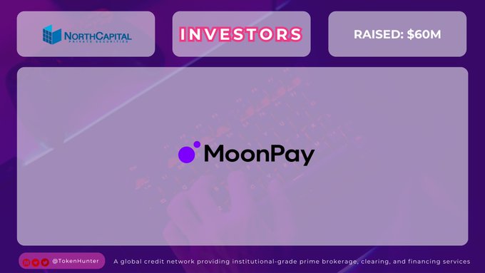An investor presentation slide for MoonPay with a purple theme, displaying 'INVESTORS' and 'RAISED: $60M' alongside the NorthCapital logo and TokenHunter branding.