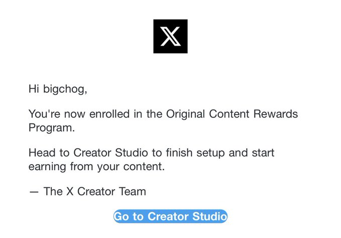 An email notification from X Creator Team addressed to 'bigchog' announcing enrollment in the Original Content Rewards Program, with a 'Go to Creator Studio' button.