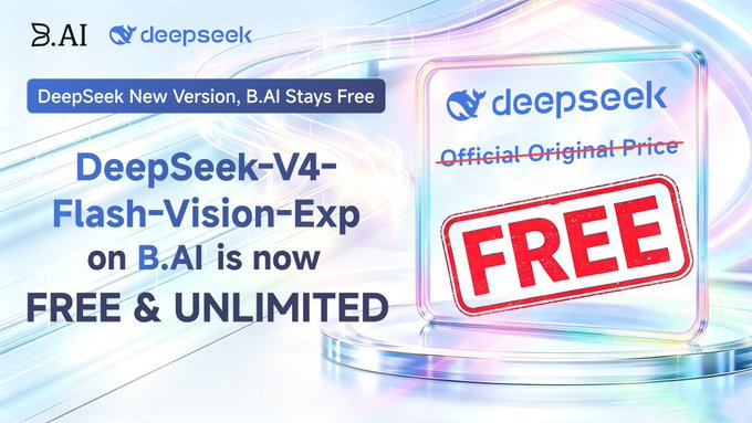 A promotional graphic advertising 'DeepSeek-V4-Flash-Vision-Exp on B.AI is now FREE & UNLIMITED' with the word 'FREE' stamped in red.