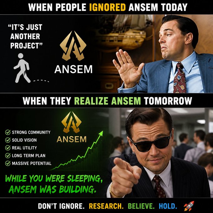 A two-panel meme featuring Leonardo DiCaprio about the ANSEM crypto token: 'WHEN PEOPLE IGNORED ANSEM TODAY' dismissing it as 'just another project,' versus 'WHEN THEY REALIZE ANSEM TOMORROW' listing strong community, solid vision, real utility, long term plan, and massive potential, ending with 'DON'T IGNORE. RESEARCH. BELIEVE. HOLD.'