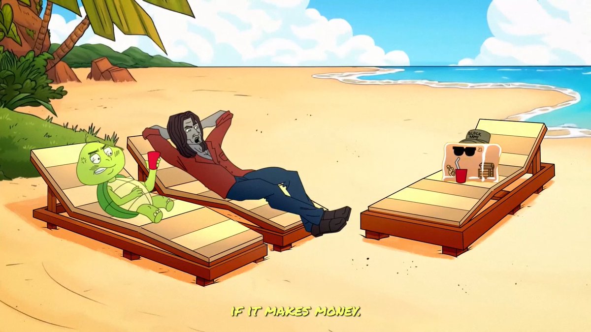 An animated cartoon scene shows a vampire, a turtle, and a square-headed figure relaxing on beach chairs with the caption 'IF IT MAKES MONEY.'