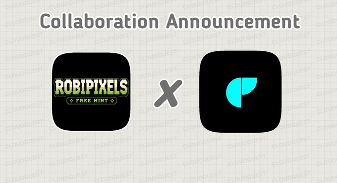 A 'Collaboration Announcement' graphic showing a gray 'X' between two app icons: 'ROBIPIXELS FREE MINT' on the left and a teal 'P' logo on the right, displayed over a CloudQuest watermark background.