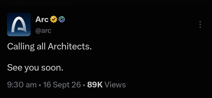 A tweet from Arc (@arc) with a yellow verified checkmark, reading 'Calling all Architects. See you soon.' posted at 9:30 am on 16 Sept 26 with 89K views.