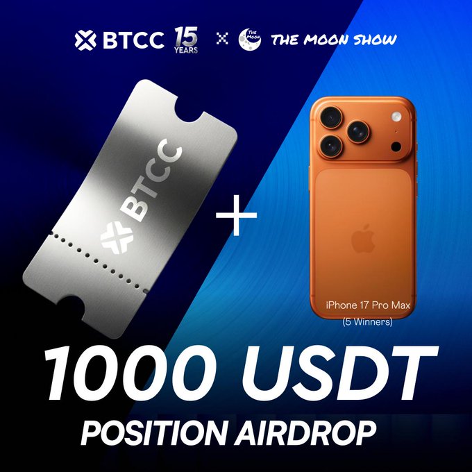 A promotional graphic for a '1000 USDT POSITION AIRDROP' by BTCC and 'The Moon Show' featuring a silver BTCC ticket and an orange iPhone 17 Pro Max given to 5 winners.