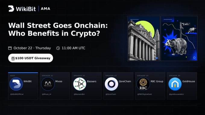 Promotional graphic for WikiBit’s AMA, “Wall Street Goes Onchain: Who Benefits in Crypto?” on October 22 at 11:00 AM UTC, featuring a $100 USDT giveaway. Speaker logos include WikiBit, Miivo, Bazaars, OoriChain, RBC Group, and GoldHouse.