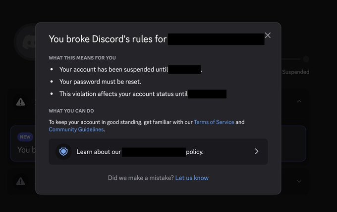 A Discord suspension warning screen stating 'You broke Discord's rules', noting that 'Your account has been suspended' and 'Your password must be reset', with options to 'Learn about our policy' and 'Did we make a mistake? Let us know'.