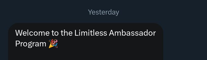 A dark screenshot of a notification reading 'Yesterday' above a message box that says 'Welcome to the Limitless Ambassador Program 🎉'.