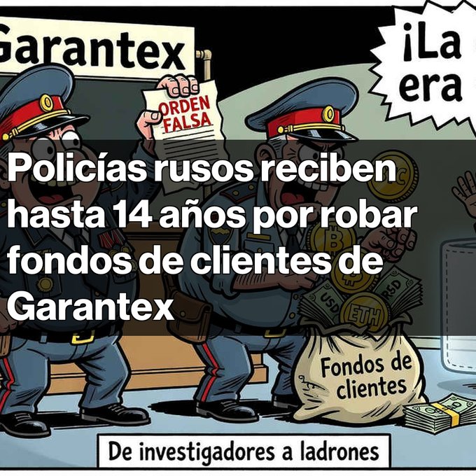 A political cartoon showing police officers depicted as robbers stealing client funds, with Spanish text reading 'Garantex', 'ORDEN FALSA', and 'Policías rusos reciben hasta 14 años por robar fondos de clientes de Garantex', captioned 'De investigadores a ladrones'.