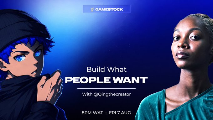 Promotional banner for a GAMESTOCK event titled 'Build What PEOPLE WANT' featuring an anime character on the left and a woman on the right, with details 'With @Qingthecreator, 8PM WAT · FRI 17 AUG'.
