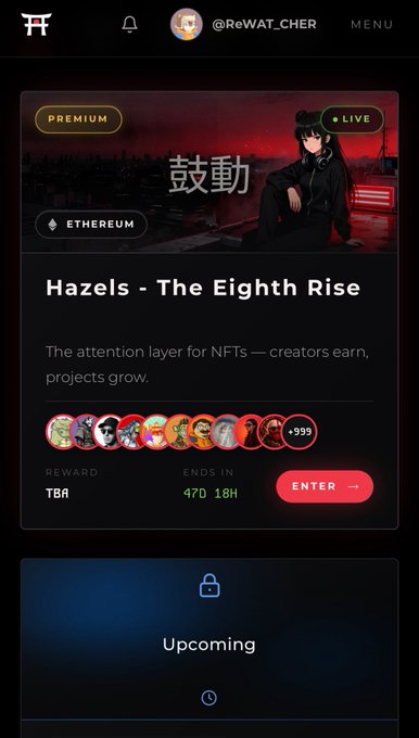 A mobile app screenshot from '@ReWAT_CHER' showing a live premium Ethereum NFT project titled 'Hazels - The Eighth Rise' featuring an anime character with text '鼓動', an ENTER button, and a countdown of 47D 18H.