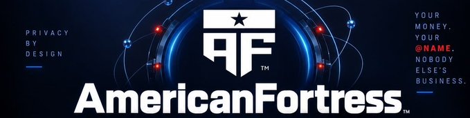 The AmericanFortress logo featuring a shield with a star and the letters 'AF', with the tagline 'PRIVACY BY DESIGN' and 'YOUR MONEY. YOUR NAME. NOBODY ELSE'S BUSINESS.'