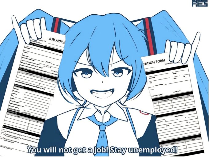 An anime-style illustration of a blue-haired girl in a school uniform holding up job application forms, with the text 'You will not get a job! Stay unemployed!' at the bottom.