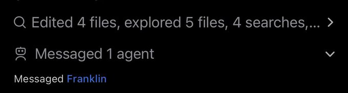 A dark interface shows a session summary reading "Edited 4 files, explored 5 files, 4 searches,..." along with a "Messaged 1 agent" notification labeled "Franklin," referencing the surprising AI agent identifier seen in the user's terminal/IDE activity.