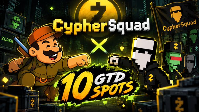 A promotional graphic for CypherSquad featuring a pixelated soldier character alongside pixel art characters, advertising '10 GTD SPOTS' with Zcash branding in the background.