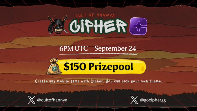 A promotional graphic for a 'CULT OF HANNYA' Cipher game development event on September 24 at 6PM UTC, featuring a $150 prizepool, with handles @cultofhannya and @gociphergg on X.