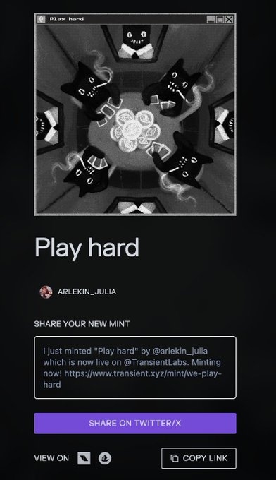 A digital NFT minting interface for the artwork "Play Hard" by ARLEKIN_JULIA, featuring a black and white illustration of cat-like creatures gathered around glowing objects in a mirrored room. The screen displays sharing options including a pre-written tweet announcing the mint on @TransientLabs with a link to the piece on transient.xyz.
