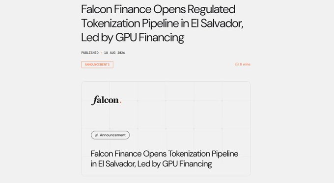 An article preview titled 'Falcon Finance Opens Regulated Tokenization Pipeline in El Salvador, Led by GPU Financing', published on 10 AUG 2026 and tagged as an Announcement.