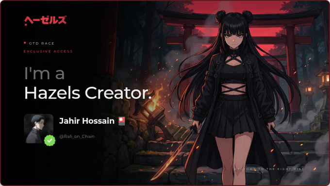 A promotional banner for "ヘーゼルス" (Hazels) features an anime-style dark-haired character in black attire wielding a sword against a fiery shrine backdrop, displaying the text "I'm a Hazels Creator," "GTD RACE," "EXCLUSIVE ACCESS," and crediting "Jahir Hossain" (@Rafi_on_Chain) with a green verification checkmark. The image visually reinforces the post's message by showcasing a creator associated with Hazels' innovative GTD Race model, which gamifies social engagement into measurable NFT access.
