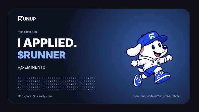 A dark blue promotional banner for "RUNUP" features a cartoon dog mascot in a blue cap and hoodie alongside text reading "I APPLIED. $RUNNER @xEMINENTx" and "THE FIRST 333" with "333 spots. One early crew." displayed at the bottom. The image directly supports the post's instructions by advertising the Runup waitlist with 333 available spots, directing viewers to apply using the referral link runup.fun/whitelist?ref=xEMINENTx.