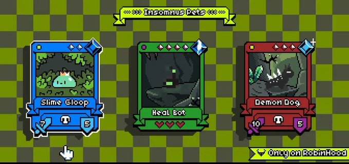 A pixel art game screen titled 'Insomnius Pets' displaying three collectible trading cards: 'Slime Gloop' (blue), 'Heal Bot' (green), and 'Demon Dog' (red), noting 'Only on RobinHood'.