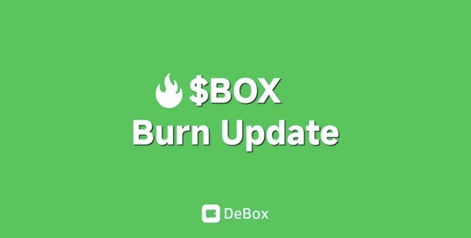 A simple green graphic reads '$BOX Burn Update' with the DeBox logo at the bottom.