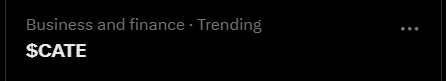 A dark screen displaying the trending financial ticker '$CATE' under the category 'Business and finance · Trending'.