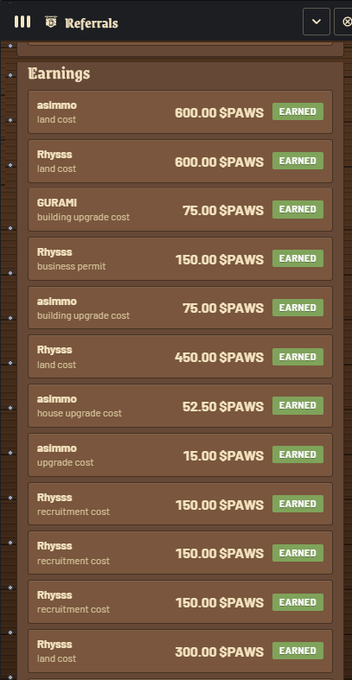 A 'Referrals' earnings screen showing various payouts in $PAWS to users like asimmo and Rhyss for items such as land cost, building upgrade cost, and recruitment cost.