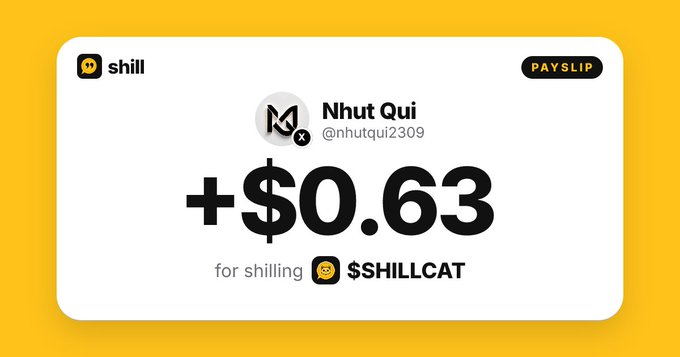 A digital payslip graphic showing a payment of '+$0.63 for shilling $SHILLCAT' from the user 'Nhut Qui (@nhutqui2309)' on the 'shill' platform.