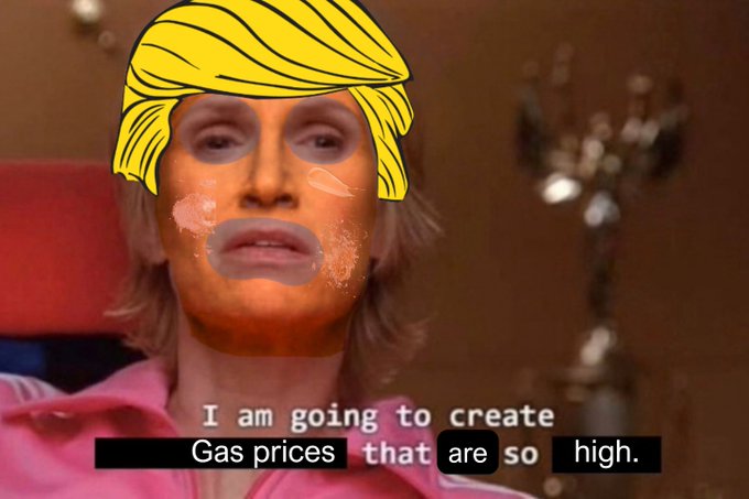 A meme image featuring a man with digitally altered makeup, an added yellow cartoon hairdo, and a subtitle reading 'I am going to create Gas prices that are so high.'