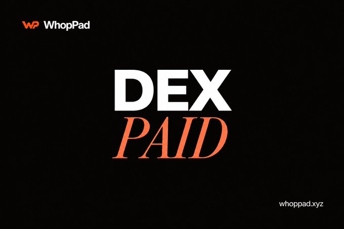 A black promotional graphic for WhopPad displays the text 'DEX PAID' in large white and orange letters, with the WhopPad logo in the top left and 'whoppad.xyz' in the bottom right.