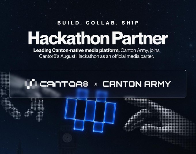 A promotional graphic for a 'Hackathon Partner' announcement featuring 'CANTOR8 x CANTON ARMY,' with the tagline 'BUILD. COLLAB. SHIP' and text describing Canton Army as a 'Leading Canton-native media platform' joining Cantor8's August Hackathon.