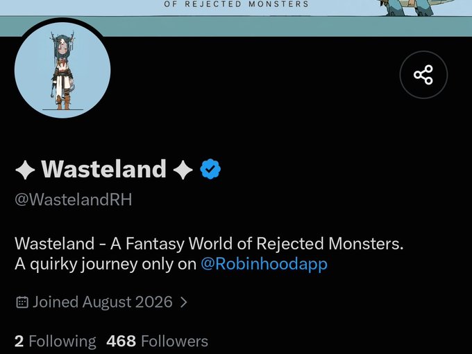 A Twitter/X profile for "Wasteland" (@WastelandRH) with a verified checkmark, describing itself as "A Fantasy World of Rejected Monsters" available only on @Robinhoodapp, joined August 2026, with 2 following and 468 followers.