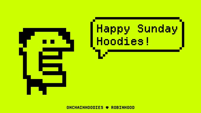 A pixel art graphic on a lime green background shows a character with a speech bubble reading 'Happy Sunday Hoodies!' branded by OnchainHoodies and Robinhood.