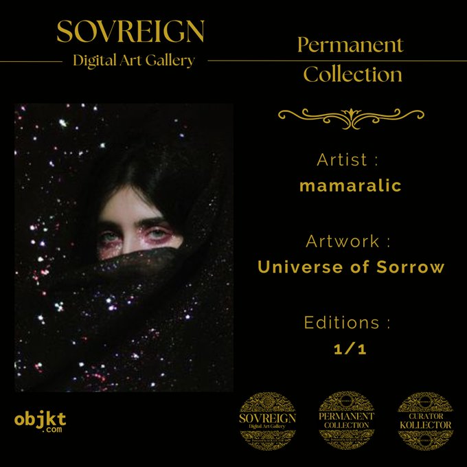 A promotional graphic for the 'SOVREIGN Digital Art Gallery' showcasing artwork titled 'Universe of Sorrow' by artist 'mamaralic', marked as a 1/1 edition in the Permanent Collection with objkt.com branding.