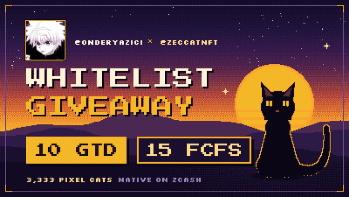 A pixel art promotional graphic announces a 'WHITELIST GIVEAWAY' with '10 GTD' and '15 FCFS' spots, featuring a black cat silhouette against a sunset and the text '3,333 PIXEL CATS NATIVE ON ZCASH'.