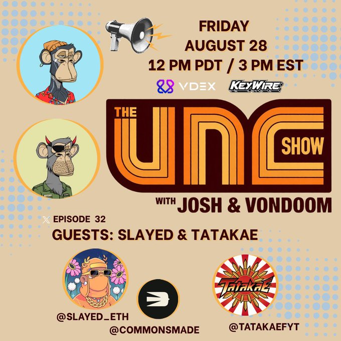 Promotional graphic for Episode 32 of "The Uncle Show" with Josh & Vondoom, airing Friday August 28 at 12 PM PDT / 3 PM EST, featuring guests @SLAYED_ETH from @commonsmade and @TATAKAEFYT, with sponsor logos for VDEX and KeyWire displayed alongside cartoon Bored Ape-style avatars.