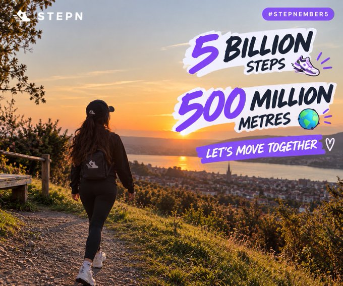 A promotional graphic from STEPN shows a woman walking on a hill at sunset with the text '5 BILLION STEPS, 500 MILLION METRES, LET'S MOVE TOGETHER' and the hashtag '#STEPNEMBER5'.
