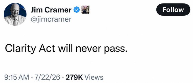 A verified tweet from Jim Cramer (@jimcramer) dated 7/22/26 reads 'Clarity Act will never pass.' with 279K views.