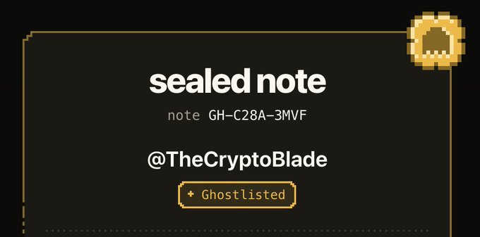 A dark-themed digital interface displaying 'sealed note', the code 'GH-C28A-3MVF', and the handle '@TheCryptoBlade' with a 'Ghostlisted' badge.