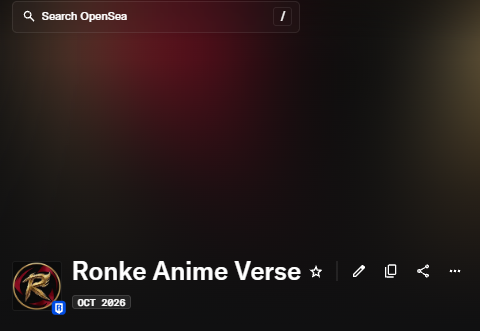 A dark profile header on OpenSea displays the text 'Search OpenSea' and an account named 'Ronke Anime Verse' with an October 2026 date stamp.