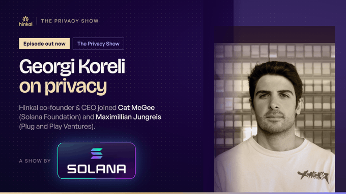 A promotional graphic for 'The Privacy Show' by Hinkal featuring episode with 'Georgi Koreli on privacy' alongside a photo of a man, with a Solana logo indicating it is a show by Solana.