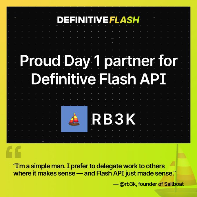 A graphic features the "DEFINITIVE FLASH" logo at the top and announces "Proud Day 1 partner for Definitive Flash API" alongside the "RB3K" brand. Below, a quote from "@rb3k, founder of Sailboat" reads, "I'm a simple man. I prefer to delegate work to others where it makes sense — and Flash API just made sense," highlighting RB3K's success in building a full trading app without coding experience by utilizing Flash API for execution.