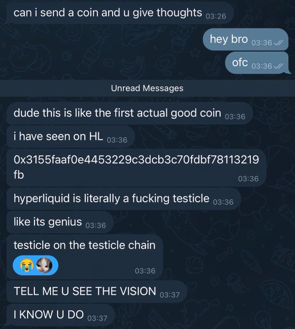 A Telegram conversation where someone excitedly claims they have discovered "the first actual good coin" on Hyperliquid (HL), sharing the contract address "0x3155faaf0e4453229c3dcb3c70fdbf78113219fb" and proclaiming the project as a "testicle on the testicle chain." The image exemplifies the original post's critique of overzealous crypto enthusiasts who get swept up in hyperbolic excitement over low-cap tokens on platforms like Hyperliquid.