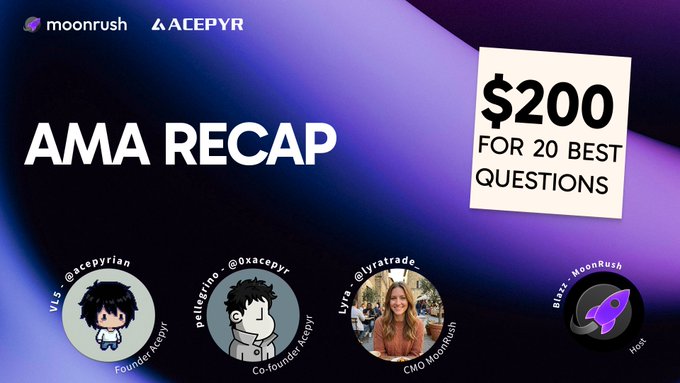 The image is an "AMA Recap" graphic for a collaboration between Moonrush and Acepyr, offering "$200 FOR 20 BEST QUESTIONS," featuring circular profile photos of VLS (@acepyrian, Founder Acepyr), pelledino (@OxAcepyr, Co-founder Acepyr), Lyra (@lyratrade, CMO Moonrush), and B1zzz (MoonRush Host), which complements the post celebrating the AMA discussion on AI agents, on-chain intelligence, social trading, and blockchain finance.