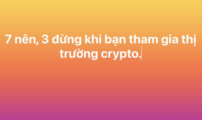 A gradient orange-pink slide with Vietnamese text reading '7 nên, 3 đừng khi bạn tham gia thị trường crypto.' (7 should-dos, 3 don'ts when you join the crypto market).