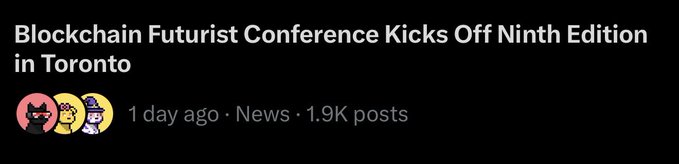 A forum or social media post header reading 'Blockchain Futurist Conference Kicks Off Ninth Edition in Toronto,' posted 1 day ago in the News category with 1.9K posts.